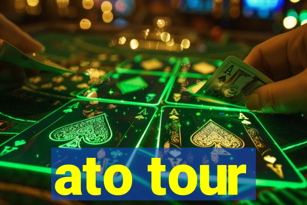 ato tour